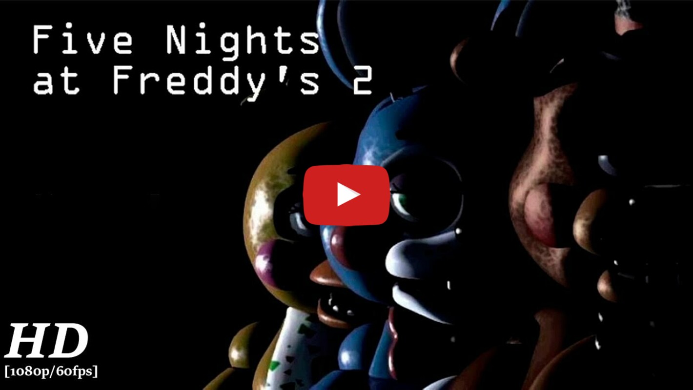 Five Nights at Freddy’s 2 1.07 APK feature